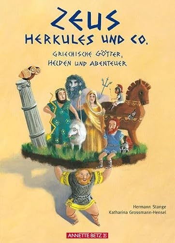 Zeus, Herkules und Co.: Griechische Götter, Helden und Abenteuer