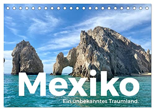 Mexiko - Ein unbekanntes Traumland. (Tischkalender 2026 DIN A5 quer), CALVENDO Monatskalender: Tauchen Sie ein in die harmonische Welt von Mexiko. (CALVENDO Orte)