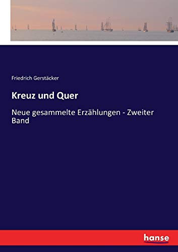 Kreuz und Quer: Neue gesammelte Erzählungen - Zweiter Band