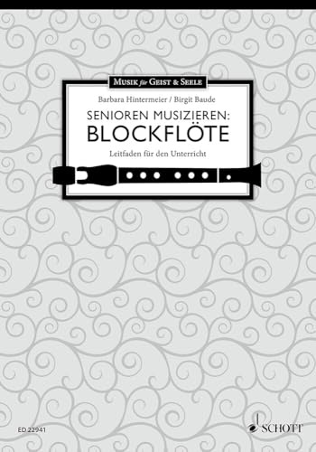 Senioren musizieren: Blockflöte: Leitfaden für den Unterricht. Lehrbuch.