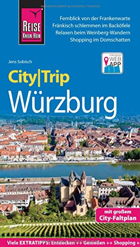 Reise Know-How CityTrip Würzburg: Reiseführer mit Stadtplan und kostenloser Web-App