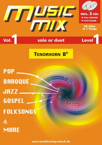 Music Mix Vol.1 Tenorhorn Bb (play along für Tenorhorn Bb)