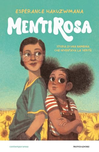 MentiRosa. Storia di una bambina che inventava la verità