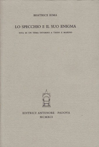 Lo specchio e il suo enigma. Vita di un tema intorno a Tasso e Marino