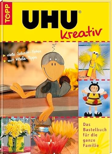 UHU kreativ: Das Bastelbuch für die ganze Familie