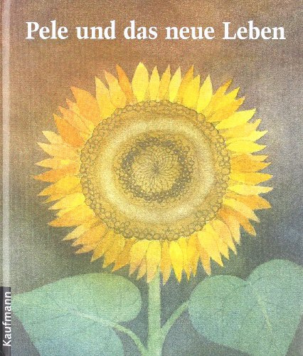 Pele und das neue Leben: Eine Geschichte von Tod und Leben (Religion für kleine Leute)