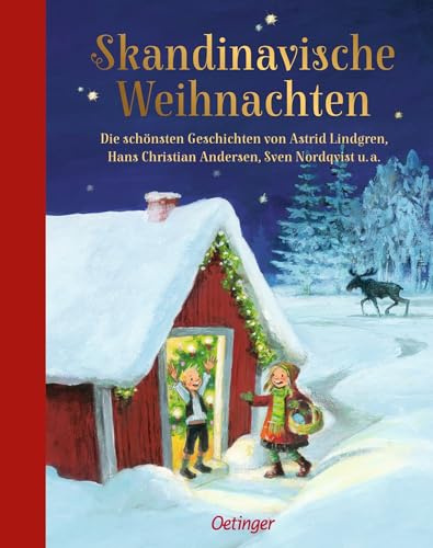 Skandinavische Weihnachten: Die schönsten Geschichten von Astrid Lindgren, Hans Christian Andersen, Sven Nordqvist u.a. | Kinderbuch-Klassiker zum Vorlesen ab 5 Jahren