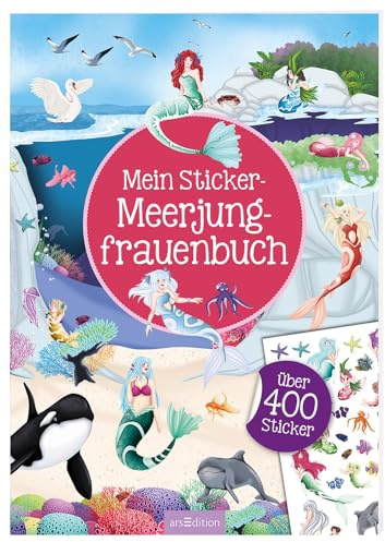 Mein Sticker-Meerjungfrauenbuch: Über 400 Sticker | Stickerheft für Kinder ab 4 Jahren (Mein Stickerbuch)
