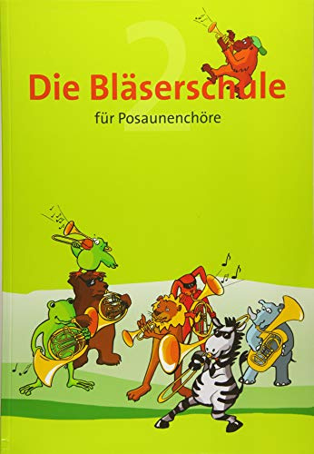 Die Bläserschule - Band 2: für Posaunenchöre