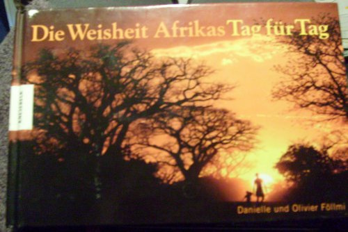 Die Weisheit Afrikas - Tag für Tag