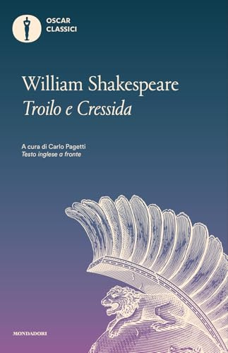 La storia famosa di Troilo e Cressida. Testo inglese a fronte
