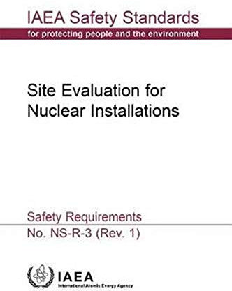 Site Evaluation for Nuclear Installations: Safety Requirements (IAEA Safety Standards Series)