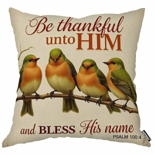 AOYEGO Be Thankful Unto Him and Bless His Name Throw Pillow Cover Grateful Quote Bird On Branch Pillow Case 18x18 Inch Decorative Men Women Room Cushion Cover for Home Couch Bed