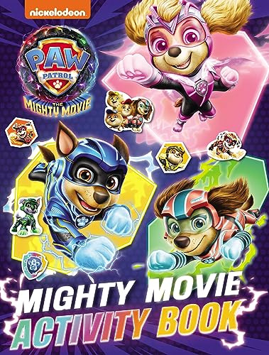 PAW Patrol Mighty Movie Sticker Activity Book: The official Mighty Movie illustrated sticker activity book of the second HIT moviel! Perfect for children aged 3, 4, 5 years