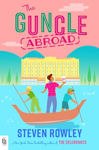 The Guncle Abroad: a novel: 2