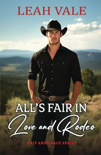 All's Fair in Love and Rodeo (Grit and Grace)
