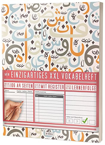 Mein Einzigartiges XXL Vokabelheft: 100+ Seiten, 2 Spalten, Register / Lernerfolge auf jeder Seite zum Abhaken / PR101 Arabische Zeichen / DIN A4 Softcover