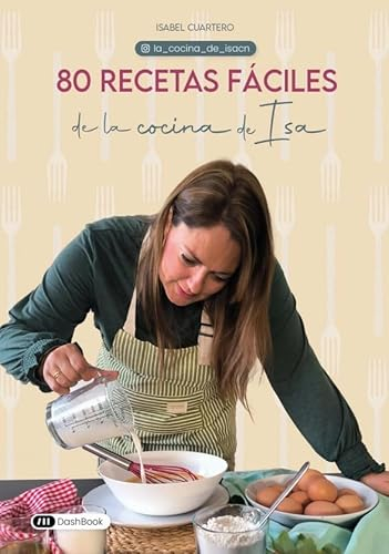 80 recetas fáciles de la cocina de Isa