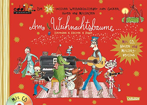 Am Weihnachtsbaume: eddi präsentiert: Die 24 tollsten Weihnachtslieder zum Gucken, Hören und Mitsingen - Buch mit CD