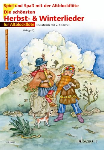 Die schönsten Herbst- und Winterlieder: Sankt Martin, Nikolauslieder und Weihnachtslieder. 1-2 Alt-Blockflöten.