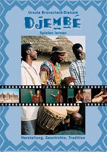 Djembé spielen lernen: Herstellung, Geschichte, Tradition (Doppel-DVD)
