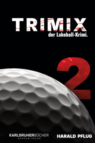 Trimix: der Lakeball-Krimi. (Hinrichsen: Bücher mit Jo Hinrichsen als Hauptkommissar)