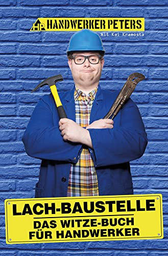 Lach-Baustelle: Das Witze-Buch für Handwerker