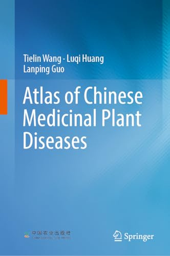 Atlas of Chinese Medicinal Plant Diseases