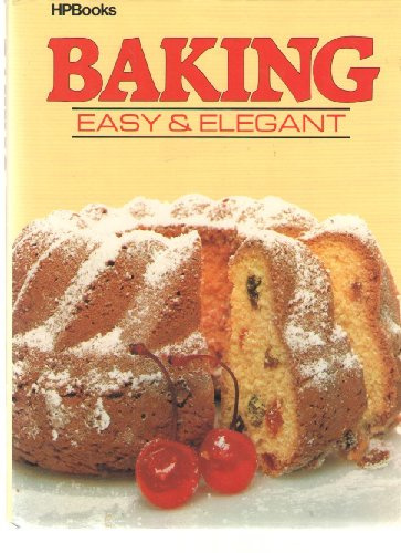 Baking: Easy and Elegant