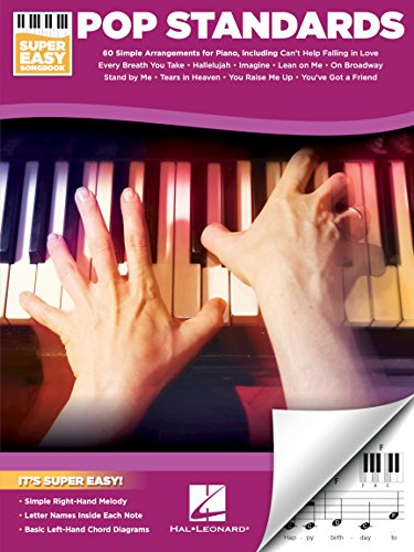 Pop Standards - Super Easy Songbook | Beginner Piano Sheet Music | 60 Classic Songs with Simple Right-Hand Melodies and Chords | Easy Piano Arrangements for Kids and Adults