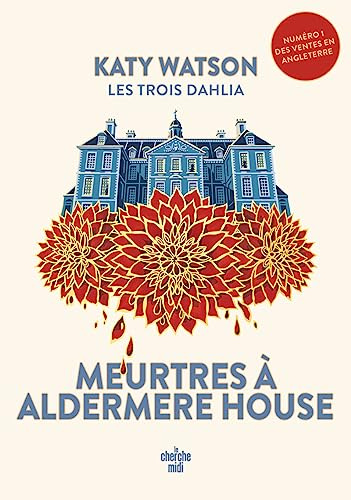 Les Trois Dahlia 1 : Meurtres à Aldermere House (1)