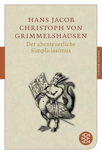 Der abenteuerliche Simplicissimus: Mit dem Werkbeitrag aus dem Neuen Kindlers Literatur Lexikon (Fischer Klassik)