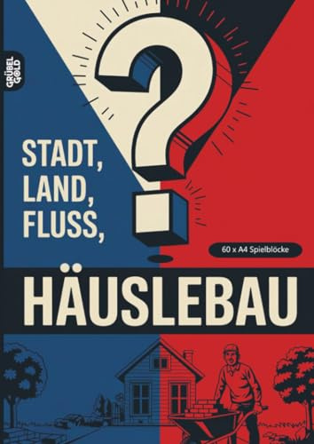 Stadt, Land, Fluss, Häuslebau: 60 Spielblöcke A4 - Geschenk für Bauherren - Quiz | Spiel Hausbau
