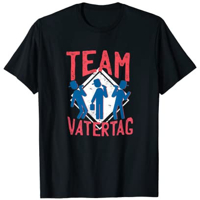 Team Vatertag Vatertag Himmelfahrt Bollerwagen Sauftour T-Shirt