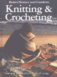 Better Homes and Gardens Knitting and Crocheting