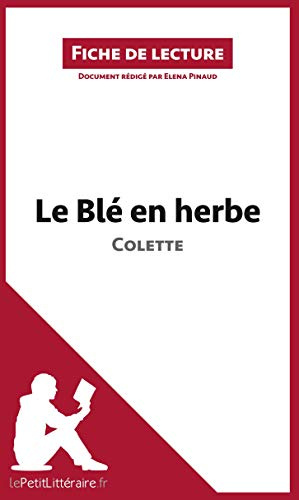 Le Blé en herbe de Colette: Analyse complète et résumé détaillé de l'oeuvre