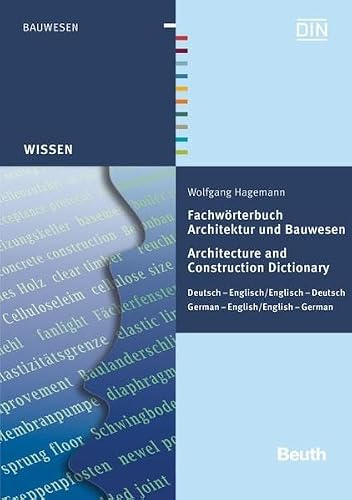 Fachwörterbuch Architektur und Bauwesen: Deutsch - Englisch / Englisch - Deutsch (DIN Media Wissen)
