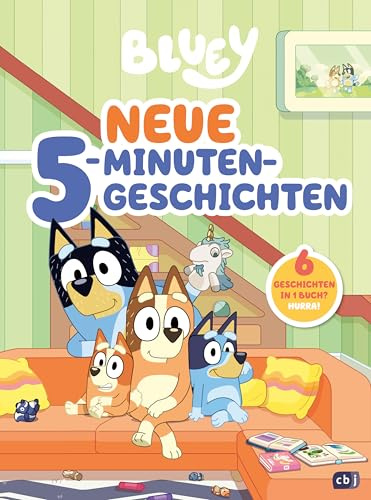 BLUEY – Neue 5-Minuten-Geschichten: Bilderbuch für Kinder ab 3 Jahren - Bilderbuch für Kinder ab 3 Jahren (BLUEY – Vorlesebücher, Band 2)