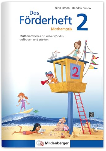 Das Förderheft Mathematik 2: Mathematisches Grundverständnis aufbauen und stärken: Mathematisches Grundverständnis aufbauen und stärken / Klasse 2