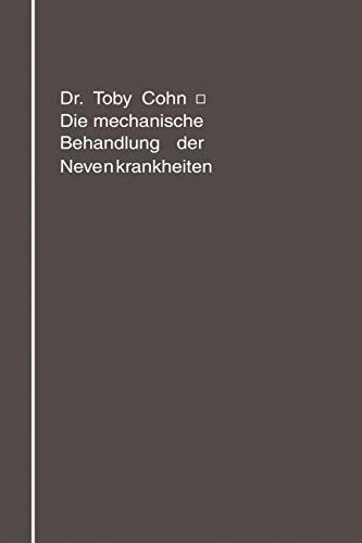Die mechanische Behandlung der Nervenkrankheiten: Massage, Gymnastik, Übungstherapie, Sport