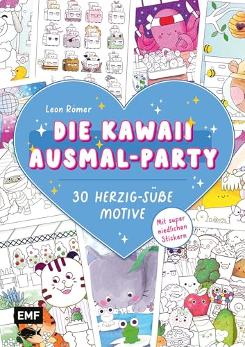 Die Kawaii-Ausmal-Party – 30 herzig-süße Motive ausmalen: Mit superniedlichen Stickern | Querbeet durchs Kawaii-Universum, von Zombie-Party und Zaubershow bis knuffige Tiere und happy Gemüse