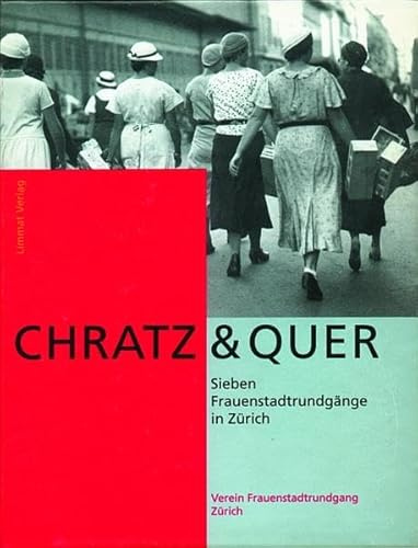 Chratz & quer: Sieben Frauenstadtrundgänge in Zürich