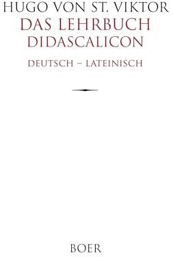 Das Lehrbuch - Didascalicon: Deutsch - Lateinisch