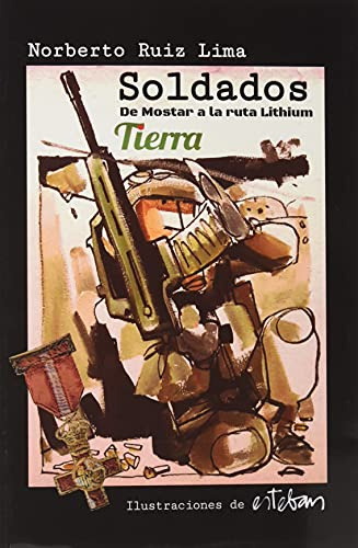 Soldados: De Mostar a la ruta Lithium