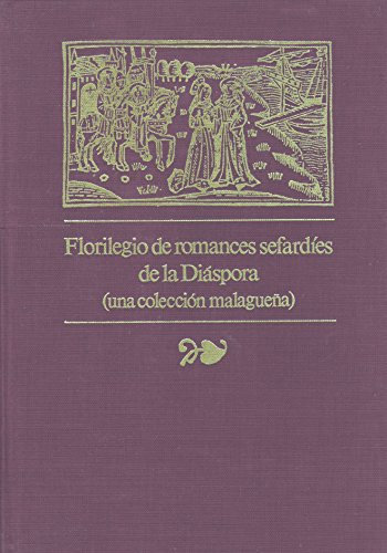 Fuentes para el estudio del romancero. serie sefardi. tomo 6 : florile