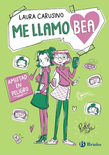 Me llamo Bea, 2. Amistad en peligro (Castellano - A PARTIR DE 10 AÑOS - PERSONAJES Y SERIES - Me llamo Bea)