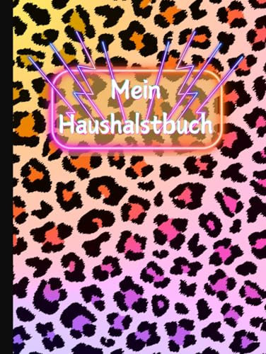 Haushaltsbuch zum Eintragen: Haushaltsbuch Din A4 zum Eintragen - Budgetplaner für ihre privaten Einnahmen und Ausgaben