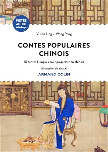 Contes populaires chinois: 15 contes bilingues pour progresser en chinois