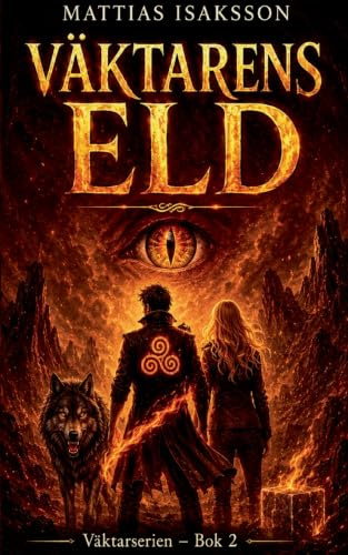 Väktarens eld: Del II i Väktarserien: 2
