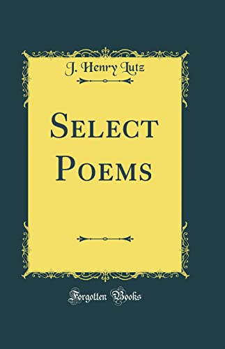 Select Poems (Classic Reprint)